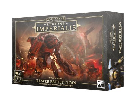 Legion Imperialis: Reaver Titan with Melta Cannon & Chainfist Online Sale